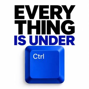 Everything Is Under Ctrl _ Build Smarter Business Systems